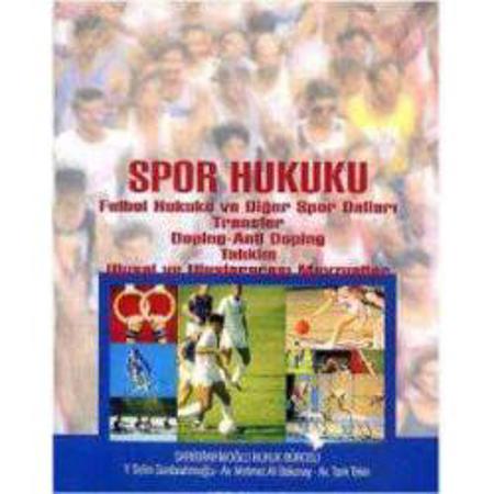  Spor Hukuku Futbol Hukuku ve Diğer Spor Dalları Transfer, Doping