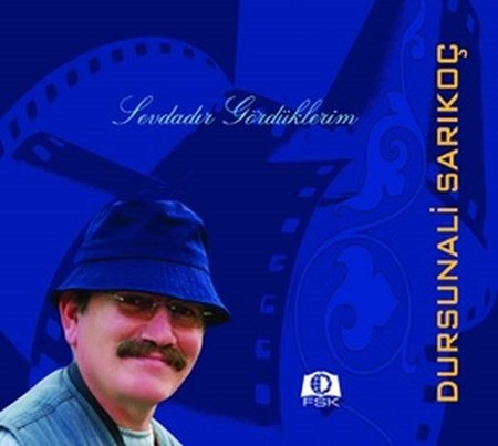 Sevdadır Gördüklerim