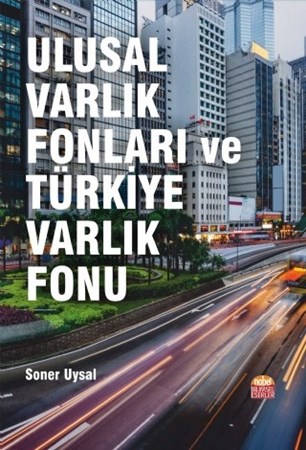 Ulusal Varlık Fonları Ve Türkiye Varlık Fonu