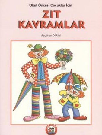 Okul Öncesi Çocuklar Için Zıt Kavramlar