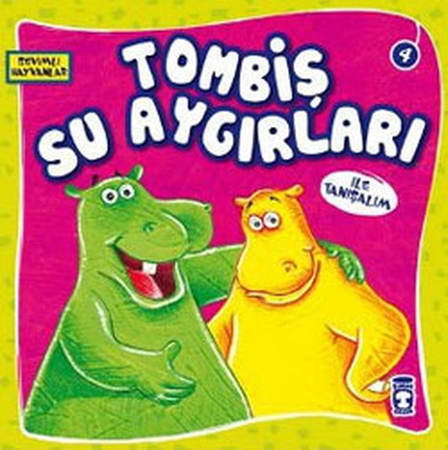 Sevimli Hayvanlar - Tombiş Su Aygırları