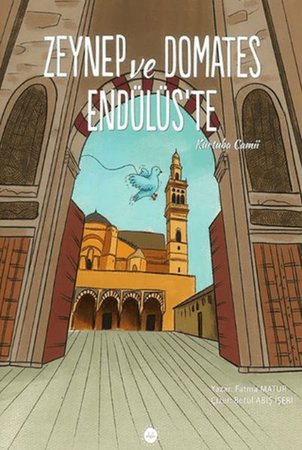 Zeynep ve Domates Endülüs'te Kurtuba Camii