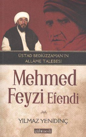 Üstad Bediüzzaman'ın Allame Talebesi Mehmed Feyzi Efendi