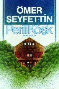 Ömer Seyfettin Dizisi Perili Köşk