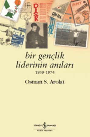Bir Gençlik Liderinin Anıları 1959 - 1974