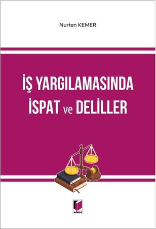 İş Yargılamasında İspat Ve Deliller