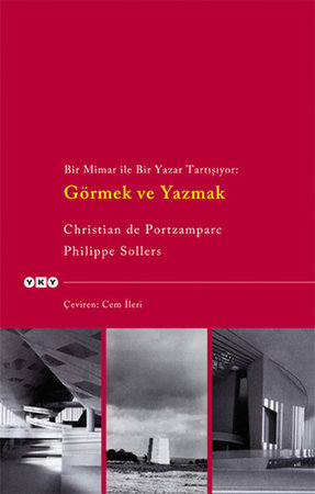 Görmek ve Yazmak- Bir Mimar ile Bir Yazar Tartışıyor