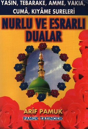 Yasin, Tebareke, Amme, Vakia, Cuma, Kıyame Sureleri Nurlu ve Esrarlı Dualar (Yas-034)
