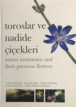 Toroslar Ve Nadide Çiçekleri - Taurus Mountains And Their Precious Flowers