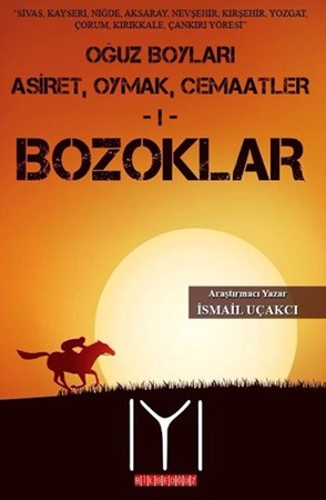 Oğuz Boyları Aşiret, Oymak, Cemaatler 1 Bozoklar