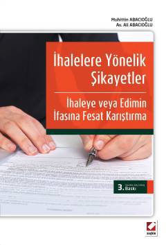 İhalelere Yönelik Şikayetler İle İhaleye veya Edimin İfasına Fesat Karıştırma