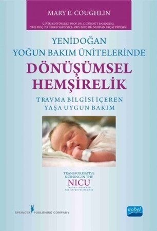 Yenidoğan Yoğun Bakim Ünitelerinde Dönüşümsel Hemşirelik