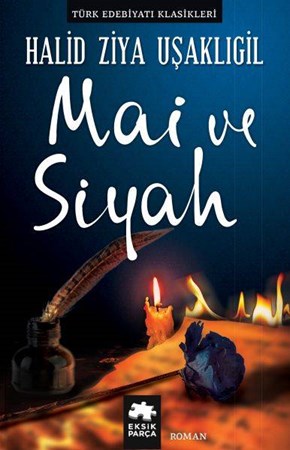 Mai Ve Siyah Türk Edebiyatı Klasikleri