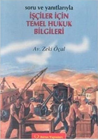 İşçiler İçin Temel Hukuk Bilgileri