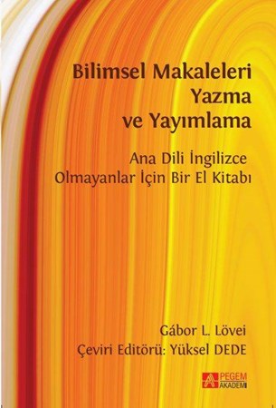 Pegem Bilimsel Makaleleri Yazma Ve Yayımlama, Ana Dili İngilizce Olmayanlar İçin Bir El Kitabı