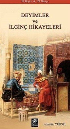 Deyimler Ve İlginç Hikayeleri