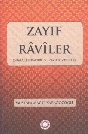 Zayıf Raviler Duafa Literatürü Ve Zayıf Rivayetler