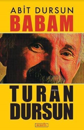 Bababm Turan Dursun