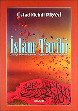 İslam Tarihi Cahiliye Döneminden Hz. Peygamber'in Vefatına Kadar