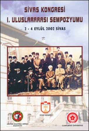 Sivas Kongresi I. Uluslararası Sempozyumu 2 4 Eylül 2002 Sivas
