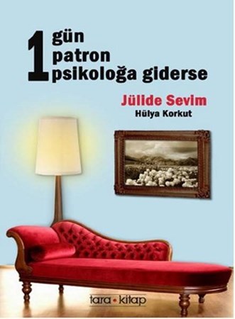 1 Gün 1 Patron 1 Psikoloğa Giderse