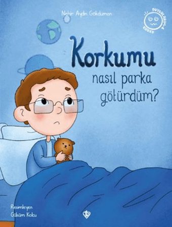 Korkumu Nasıl Parka Götürdüm?