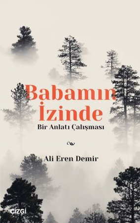 Babamın İzinde - Bir Anlatı Çalışması