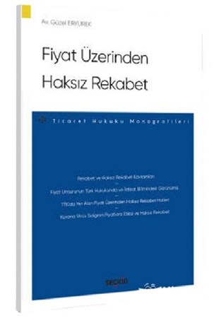 Fiyat Üzerinden Haksız Rekabet Ticaret Hukuku Monografileri