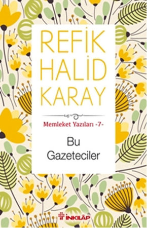 Memleket Yazıları 07 - Bu Gazeteciler