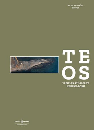 Teos - Yazıtlar, Kültler ve Kentsel Doku