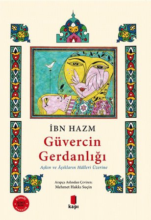 Güvercin Gerdanlığı Aşkın ve Aşıkların Halleri Üzerine