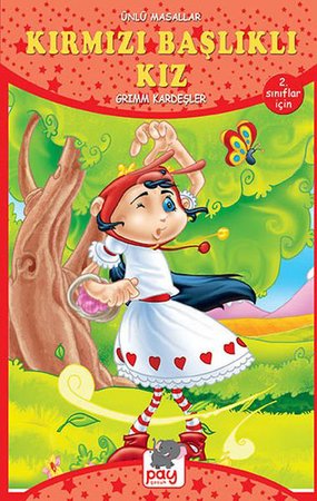 Kırmızı Başlıklı Kız - Ünlü Masallar - 2. Sınıflar İçin