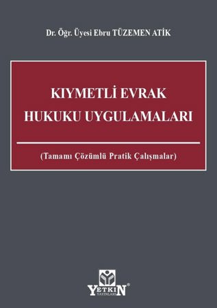  Kıymetli Evrak Hukuku Uygulamaları Tamamı Çözümlü Pratik Çalışmaları