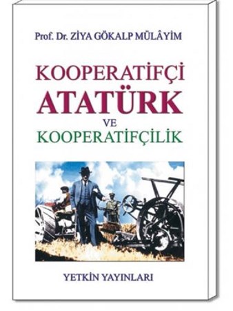 Kooperatifçi Atatürk ve Kooperatifçilik