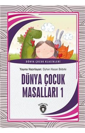 Dünya Çocuk Masalları 1 Dünya Çocuk Klasikleri (7-12 Yaş)