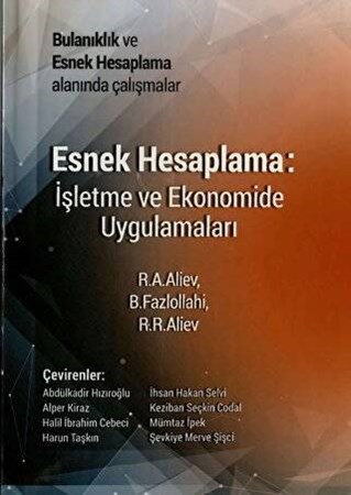 Esnek Hesaplama: İşletme ve Ekonomide Uygulamaları