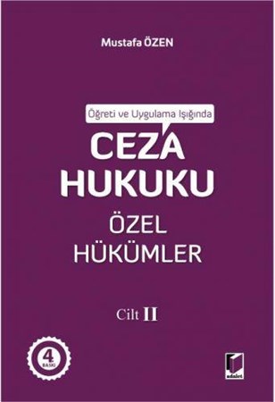 Öğreti ve Uygulama Işığında Ceza Hukuku Özel Hükümler Cilt II