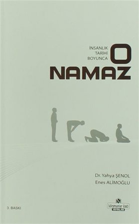 İnsanlık Tarihi Boyunca O Namaz