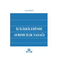 İş İlişkilerinde Ayrımcılık Yasağı