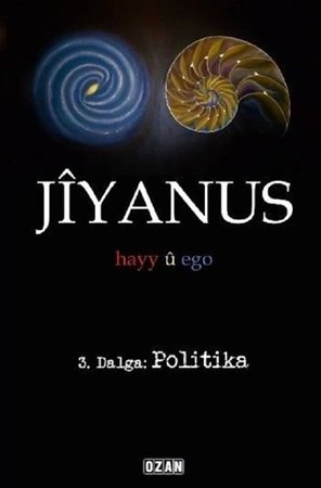 Jiyanus 3. Dalga: Politika / Hayy ü Ego
