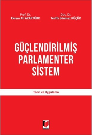 Güçlendirilmiş Parlamenter Sistem Teori Ve Uygulama