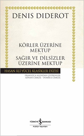 Körler Üzerine Mektup - Sağır ve Dilsizler Üzerine Mektup - Hasan Ali Yücel Klasikleri (Ciltli)