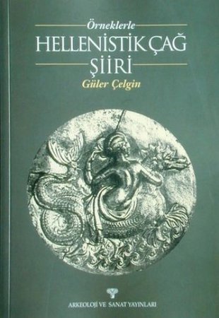 Örneklerle Hellenistik Çağ Şiiri