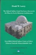 Serez'deki Selçuk Sultan Cami Ve Erken Dönem Osmanlı Mimarisindeki Yeri İngilizce