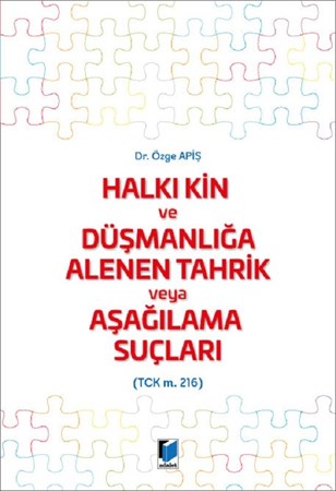 Halkı Kin ve Düşmanlığa Alenen Tahrik veya Aşağılama Suçları