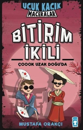 Bitirim İkili Çoook Uzak Doğu'da - Uçuk Kaçık Maceralar (Ciltli)