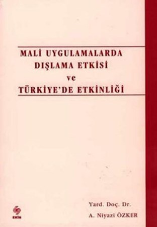 Mali Uygulamalarda Dışlama Etkisi ve Türkiye’de Etkinliği