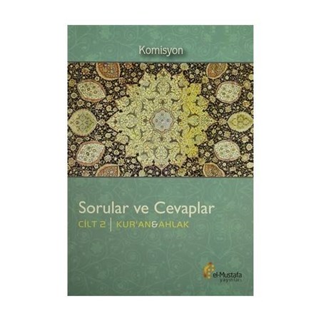 Sorular Ve Cevaplar Cilt 2 Kur'an Ve Ahlak