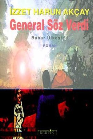 General Söz Verdibahar Ülkesi 1