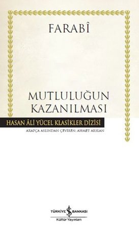 Mutluluğun Kazanılması - Hasan Ali Yücel Klasikleri (Ciltli)